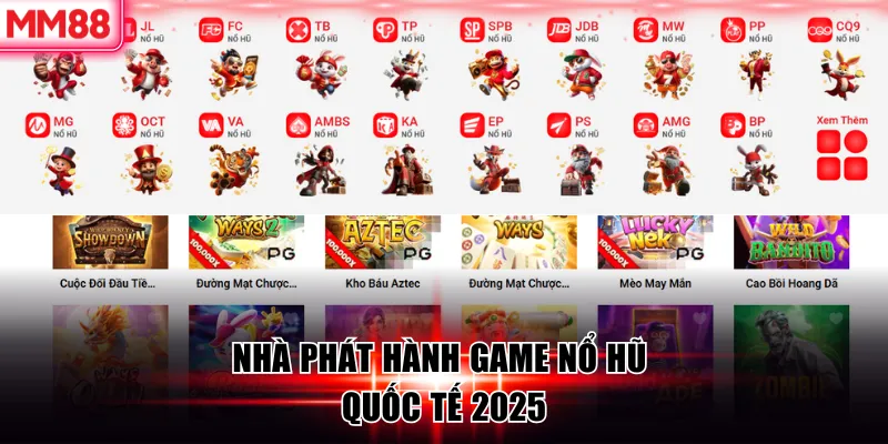 Game Nổ Hũ Quốc Tế – Trải Nghiệm Giải Trí Chuẩn Toàn Cầu 8 Nhà phát hành game nổ hũ quốc tế 2026