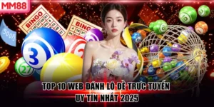 Top 10 Web đánh Lô Đề Trực Tuyến Uy Tín Nhất 2025