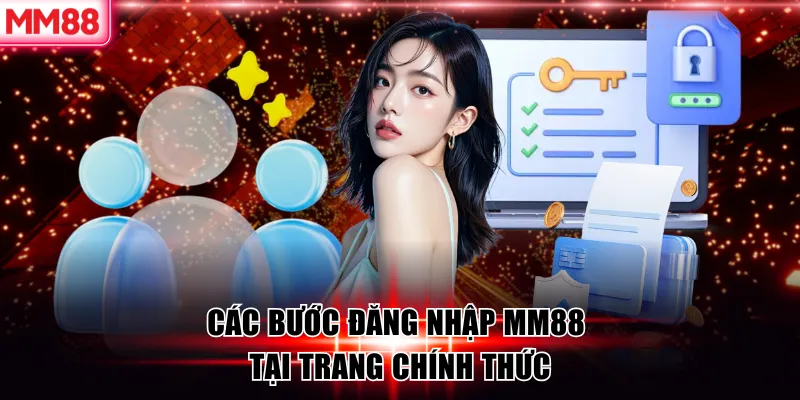 Cách Đăng Nhập MM88 Lỗi Thường Gặp Và Giải Pháp Hiệu Quả 6 Các bước đăng nhập MM88 tại trang chính thức